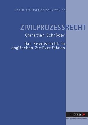 Das Beweisrecht im englischen Zivilverfahren von Schroeder,  Christian