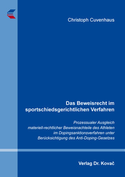 Das Beweisrecht im sportschiedsgerichtlichen Verfahren von Cuvenhaus,  Christoph