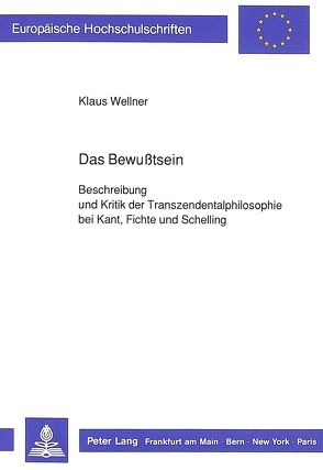 Das Bewußtsein von Wellner,  Klaus