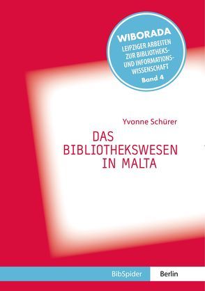 Das Bibliothekswesen in Malta von Kummer,  Dietmar, Schürer,  Yvonne, Seela,  Torsten