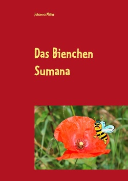 Das Bienchen Sumana von Miller,  Johanna