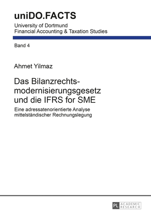 Das Bilanzrechtsmodernisierungsgesetz und die IFRS for SME von Yilmaz,  Ahmet