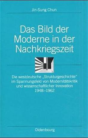 Das Bild der Moderne in der Nachkriegszeit von Chun,  Jin-Sung