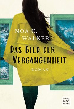 Das Bild der Vergangenheit von Walker,  Noa C.