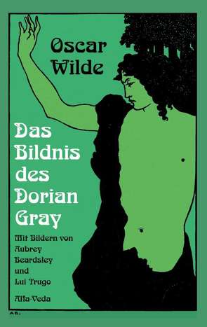 Das Bildnis des Dorian Gray von Beardsley,  Aubrey, Lachmann,  Hedwig, Landauer,  Gustav, Trugo,  Lui, Wilde,  Oscar