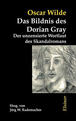 Das Bildnis des Dorian Gray von Hoepfner,  Ulrich, Rademacher,  Jörg W., Szczekalla,  Michael, Wilde,  Oscar