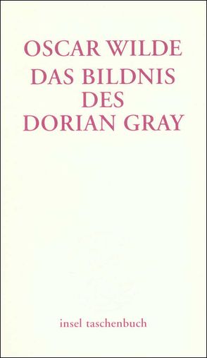 Das Bildnis des Dorian Gray von Kohl,  Norbert, Lachmann,  Hedwig, Landauer,  Gustav, Wilde,  Oscar