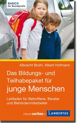 Das Bildungs- und Teilhabepaket für junge Menschen von Brühl,  Albrecht, Hofmann,  Albert