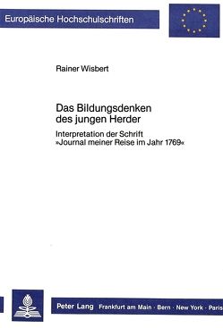 Das Bildungsdenken des jungen Herder von Wisbert,  Rainer