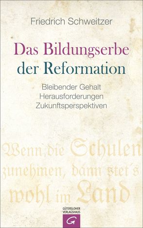 Das Bildungserbe der Reformation von Schweitzer,  Friedrich