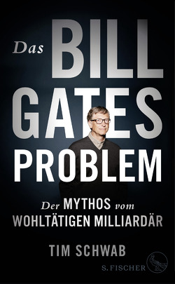 Das Bill-Gates-Problem von Schwab,  Tim, Wiese,  Martina