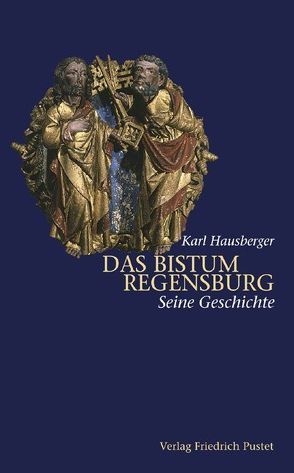 Das Bistum Regensburg von Hausberger,  Karl
