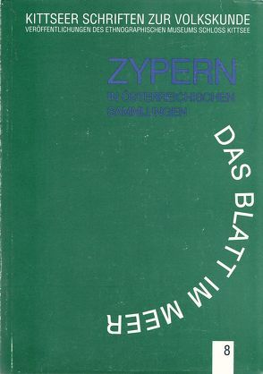 Das Blatt im Meer – Zypern in österreichischen Sammlungen von Krpata,  Margit, Wilding,  Maximilian