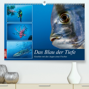 Das Blau der Tiefe (Premium, hochwertiger DIN A2 Wandkalender 2021, Kunstdruck in Hochglanz) von Gödecke,  Dieter
