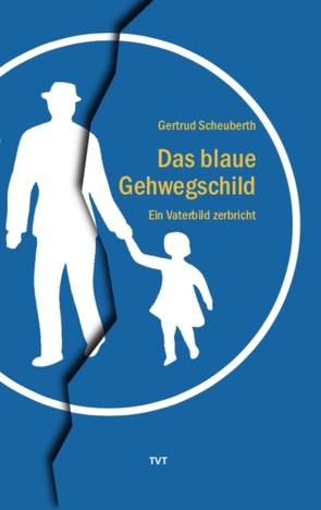 Das blaue Gehwegschild von Scheuberth,  Gertrud
