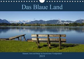 Das Blaue Land – Himmel, Seen und Berge im bayerischen Voralpenland (Wandkalender 2019 DIN A4 quer) von Wermter,  Christof