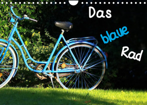 Das blaue Rad (Wandkalender 2022 DIN A4 quer) von Böck,  Herbert