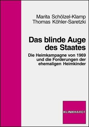 Das blinde Auge des Staates von Köhler-Saretzki,  Thomas, Schölzel-Klamp,  Marita