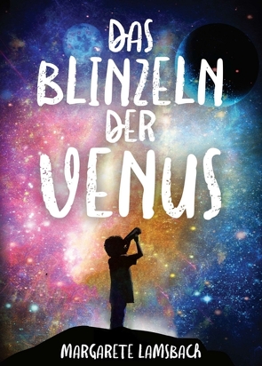 Das Blinzeln der Venus von Lamsbach,  Margarete