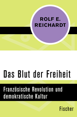 Das Blut der Freiheit von Reichardt,  Rolf