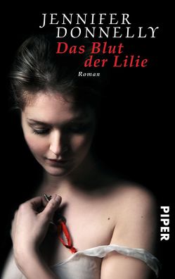 Das Blut der Lilie von Donnelly,  Jennifer, Felenda,  Angelika