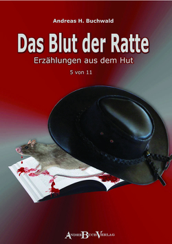 Das Blut der Ratte von Buchwald,  Andreas H., Wiedenroth,  Götz