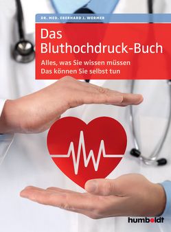 Das Bluthochdruck-Buch von Wormer,  Eberhard J.
