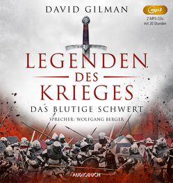 Das blutige Schwert (Legenden des Krieges I, 2 MP3-CDs) von Berger,  Wolfgang, Gilman,  David, Schünemann,  Anja