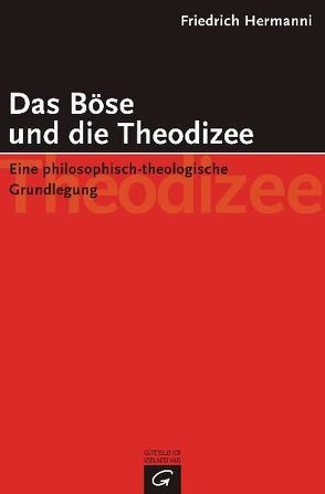 Das Böse und die Theodizee von Hermanni,  Friedrich