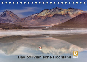 Das bolivianische Hochland (Tischkalender 2022 DIN A5 quer) von Berger,  Anne