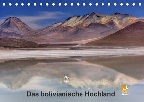 Das bolivianische Hochland (Tischkalender 2023 DIN A5 quer) von Berger,  Anne