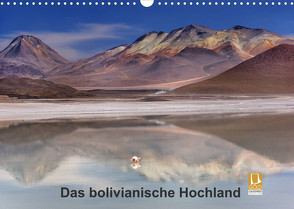 Das bolivianische Hochland (Wandkalender 2022 DIN A3 quer) von Berger,  Anne