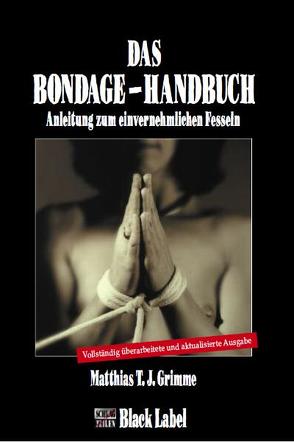 Das Bondage-Handbuch von Grimme,  Matthias T. J.