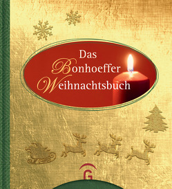 Das Bonhoeffer Weihnachtsbuch von Bonhoeffer,  Dietrich, Dreß,  Susanne, Koslowski,  Jutta