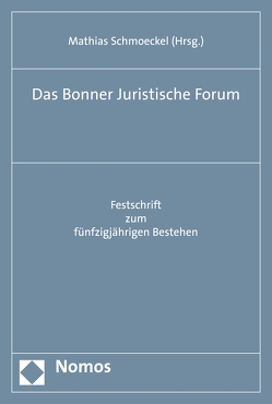 Das Bonner Juristische Forum von Schmoeckel,  Mathias