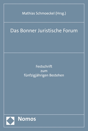 Das Bonner Juristische Forum von Schmoeckel,  Mathias