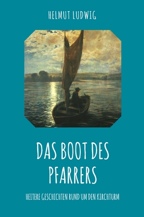 Das Boot des Pfarrers von Ludwig,  Helmut