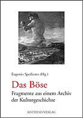 Das Böse von Bürger-Kottis,  Michaela, Dorowin,  Hermann, Gruen,  Arno, Hanuschek,  Sven, Pöltner,  Günther, Semplici,  Stefano, Spedicato,  Eugenio, Szukula,  Ralph