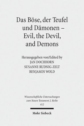 Das Böse, der Teufel und Dämonen – Evil, the Devil, and Demons von Dochhorn,  Jan, Rudnig-Zelt,  Susanne, Wold,  Benjamin G.