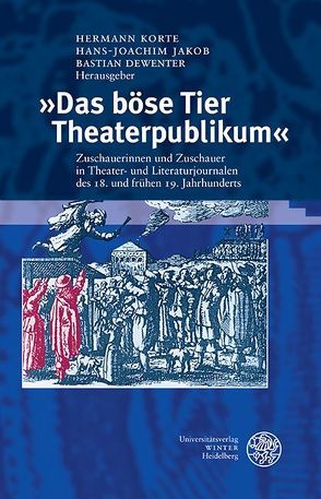 ‚Das böse Tier Theaterpublikum‘ von Dewenter,  Bastian, Jakob,  Hans-Joachim, Korte,  Hermann
