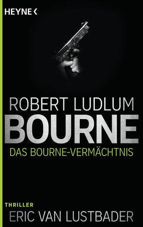 Das Bourne Vermächtnis von Bergner,  Wulf, Ludlum,  Robert