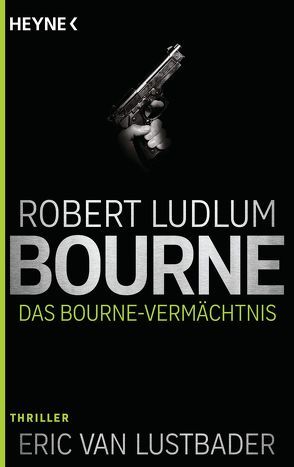 Das Bourne Vermächtnis von Bergner,  Wulf, Ludlum,  Robert