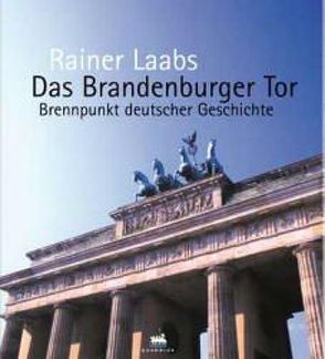 Das Brandenburger Tor von Laabs,  Rainer