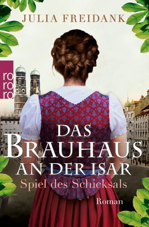 Das Brauhaus an der Isar: Spiel des Schicksals von Freidank,  Julia