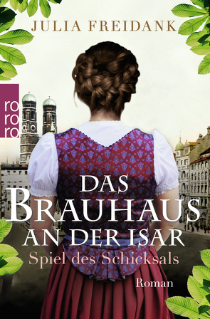 Das Brauhaus an der Isar: Spiel des Schicksals von Freidank,  Julia