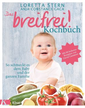 Das breifrei!-Kochbuch von Gaca,  Anja Constance, Stern,  Loretta