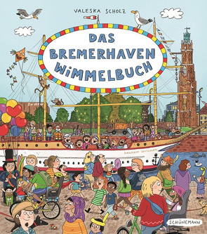 Das Bremerhaven-Wimmelbuch von Scholz,  Valeska
