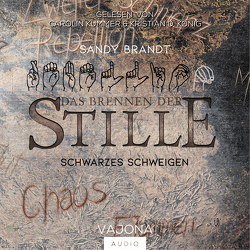 DAS BRENNEN DER STILLE – Schwarzes Schweigen (Band 3) von Brandt,  Sandy, König,  Kristian D., Kummer,  Carolin