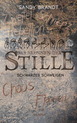 DAS BRENNEN DER STILLE – Schwarzes Schweigen (Band 3) von Brandt,  Sandy