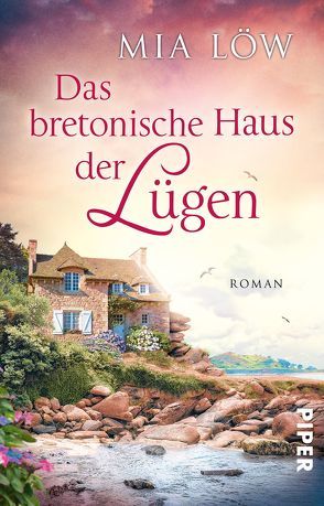 Das bretonische Haus der Lügen von Löw,  Mia